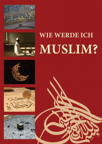 Wie werde ich Muslim?