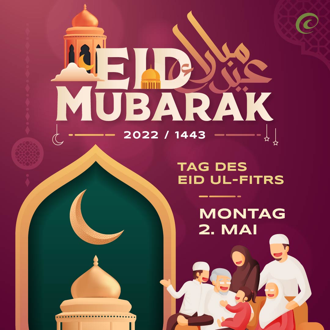 Eid Mubârak - 1. Tag des Eid ul Fitrs ist Montag, 2. Mai - IZR